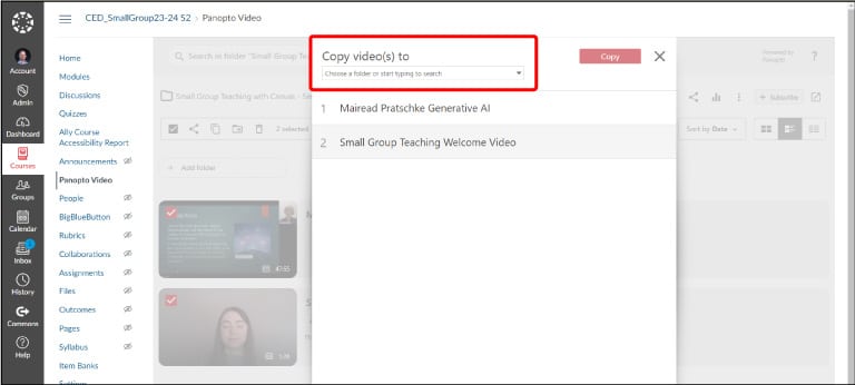 You will now be asked where you want to copy the video(s) to. You can either select the Canvas course from the drop-down list or start typing the name of the Canvas course to find it. Make sure you choose the correct course! 