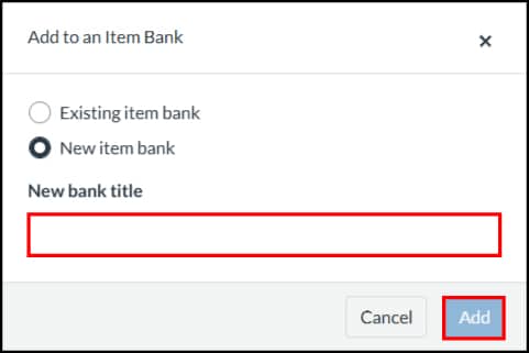 Add to Item bank pop up window