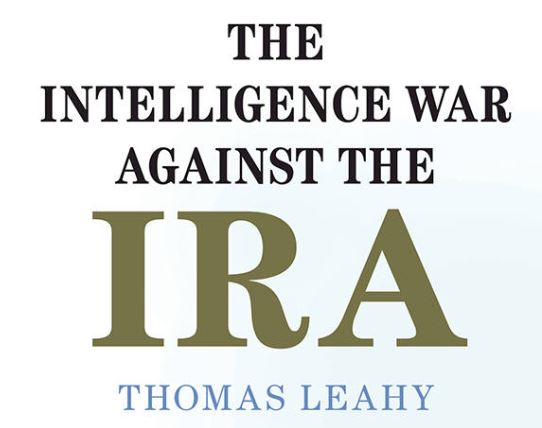 How important were British intelligence operations in the IRA’s decision to end its campaign?