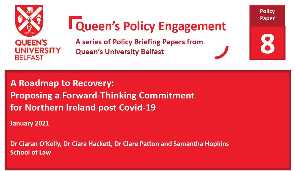 A Roadmap to Recovery: Proposing a Forward-Thinking Commitment for Northern Ireland post Covid-19: Policy Paper