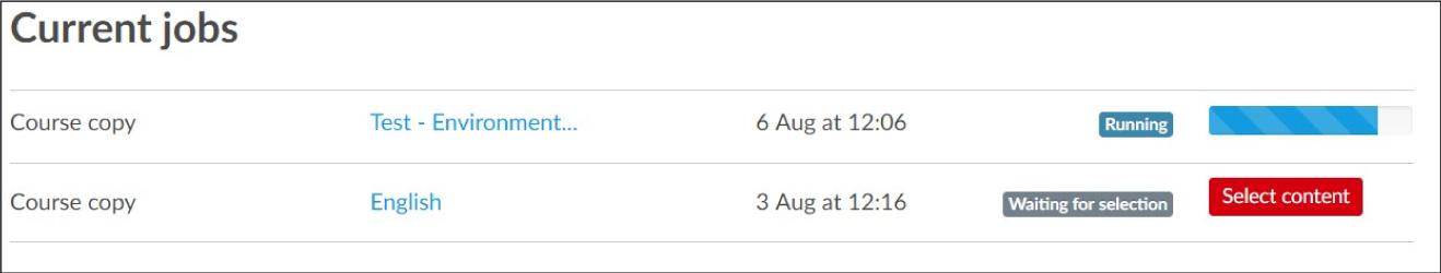 The job will be queued beside “Course copy” and should take just a few moments to complete.